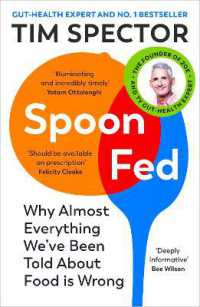 『歪められた食の常識：食品について聞かされた事のほぼすべてが間違っているわけ』（原書）<br>Spoon-Fed : Why almost everything we've been told about food is wrong, by the #1 bestselling author of Food for Life