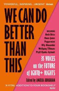 We Can Do Better than This : An urgent manifesto for how we can shape a better world for LGBTQ+ people