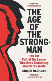 『強権的指導者の時代：民主主義を脅かす世界の新潮流』（原書）<br>The Age of the Strongman : How the Cult of the Leader Threatens Democracy around the World