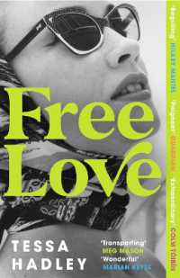 Free Love : The exhilarating new novel from the Sunday Times bestselling author of Late in the Day