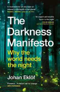 暗闇宣言：なぜ世界には夜が必要なのか（英訳）<br>The Darkness Manifesto : Why the world needs the night