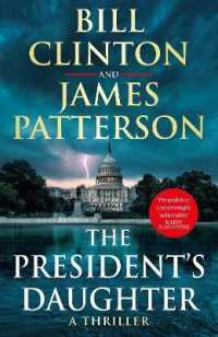 President's Daughter : the #1 Sunday Times bestseller (Bill Clinton & James Patterson stand-alone thrillers) -- Hardback