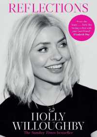Reflections : The Sunday Times bestselling book of life lessons from superstar presenter Holly Willoughby