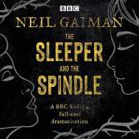 The Sleeper and the Spindle : A BBC Radio 4 full-cast dramatisation