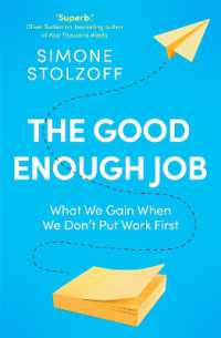 『静かな働き方：「ほどよい」仕事でじぶん時間を取り戻す』（原書）<br>The Good Enough Job : What We Gain When We Don't Put Work First
