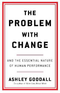 The Problem with Change : The Essential Nature of Human Performance