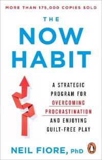 The Now Habit : A Strategic Program for Overcoming Procrastination and Enjoying Guilt-Free Play