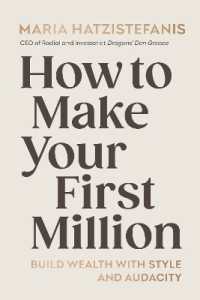 How to Make Your First Million : Build wealth with style and audacity