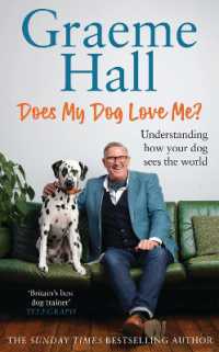 Does My Dog Love Me? : Understanding how your dog sees the world