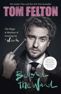 Beyond the Wand : The Magic and Mayhem of Growing Up a Wizard -- Hardback
