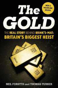 The Gold : The real story behind Brink's-Mat: Britain's biggest heist