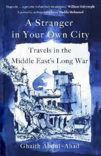 A Stranger in Your Own City : Travels in the Middle East's Long War