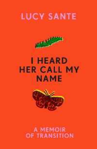 I Heard Her Call My Name : A memoir of transition