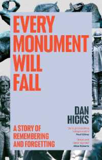 Every Monument Will Fall : A Story of Remembering and Forgetting