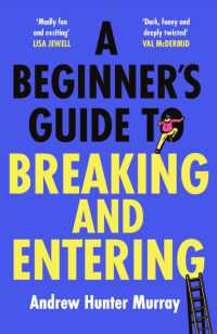 A Beginner's Guide to Breaking and Entering : The brilliantly entertaining new thriller by the Sunday Times bestselling author of the Last Day