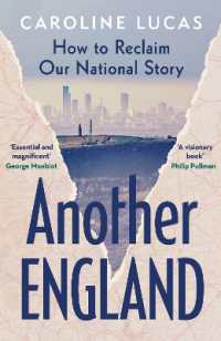 Another England : How to Reclaim Our National Story