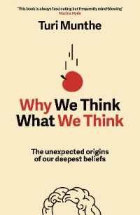 Why We Think What We Think : The Unexpected Origins of Our Deepest Beliefs