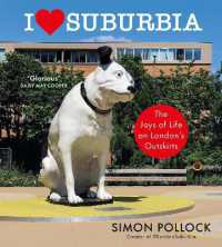 I Love Suburbia : The Joys of Life on London's Outskirts