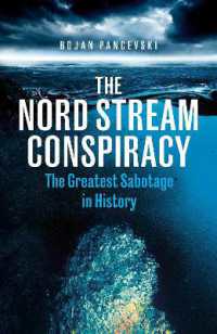 The Nord Stream Conspiracy : The inside Story of the Explosions That Shook the World