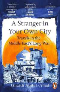 A Stranger in Your Own City : Travels in the Middle East's Long War