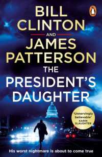 The President's Daughter : the #1 Sunday Times bestseller (Bill Clinton & James Patterson stand-alone thrillers)