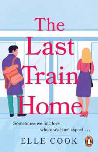 The Last Train Home : A gorgeous will-they-won't-they romance to curl up with this winter