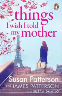 Things I Wish I Told My Mother : The instant New York Times bestseller