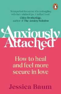 Anxiously Attached : How to heal and feel more secure in love