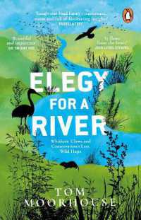 Elegy for a River : Whiskers, Claws and Conservation's Last, Wild Hope