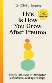 This is How You Grow after Trauma : Simple strategies for resilience, confidence, healing and hope