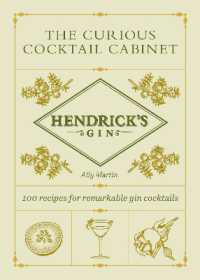 Hendrick's Gin's the Curious Cocktail Cabinet : 100 recipes for remarkable gin cocktails