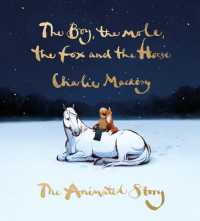 『ぼく　モグラ　キツネ　馬：アニメーション・ストーリー』（原書）<br>The Boy, the Mole, the Fox and the Horse: the Animated Story