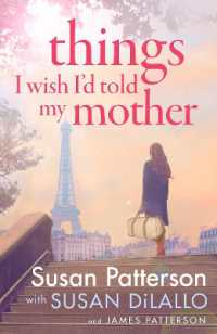 Things I Wish I Told My Mother : The instant New York Times bestseller