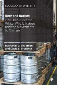 ビールと人種主義<br>Beer and Racism : How Beer Became White, Why It Matters, and the Movements to Change It (Sociology of Diversity)