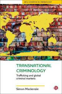 超国家的犯罪学<br>Transnational Criminology : Trafficking and Global Criminal Markets (New Horizons in Criminology)