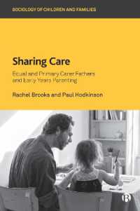 ケアの共有：幼児の子育てに対する父親の主体的関与<br>Sharing Care : Equal and Primary Carer Fathers and Early Years Parenting (Sociology of Children and Families)