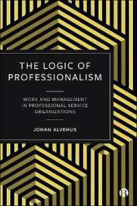 The Logic of Professionalism : Work and Management in Professional Service Organizations