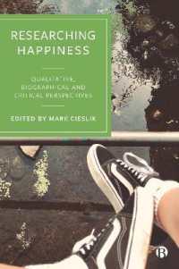 Researching Happiness : Qualitative, Biographical and Critical Perspectives