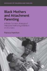 Black Mothers and Attachment Parenting : A Black Feminist Analysis of Intensive Mothering in Britain and Canada (Sociology of Children and Families)