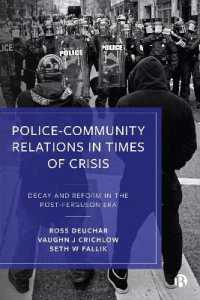Police-Community Relations in Times of Crisis : Decay and Reform in the Post-Ferguson Era