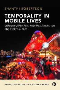 Temporality in Mobile Lives : Contemporary Asia-Australia Migration and Everyday Time (Global Migration and Social Change)