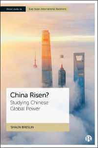 中国のグローバル勢力への台頭<br>China Risen? : Studying Chinese Global Power (Bristol Studies in East Asian International Relations)