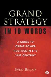 １０のキーワードで読み解く大戦略<br>Grand Strategy in 10 Words : A Guide to Great Power Politics in the 21st Century