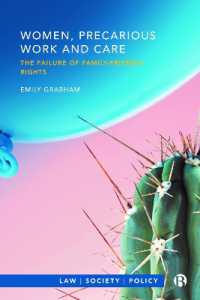 女性、不安定労働とケア<br>Women, Precarious Work and Care : The Failure of Family-friendly Rights (Law, Society, Policy)