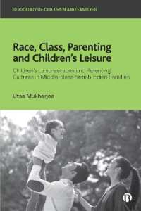 Race, Class, Parenting and Children's Leisure : Children's Leisurescapes and Parenting Cultures in Middle-class British Indian Families (Sociology of Children and Families)
