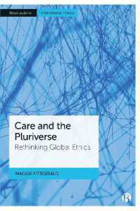 Care and the Pluriverse : Rethinking Global Ethics (Bristol Studies in International Theory)