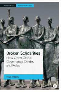 Broken Solidarities : How Open Global Governance Divides and Rules (Bristol Studies in International Theory)