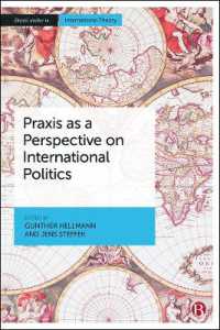 Praxis as a Perspective on International Politics (Bristol Studies in International Theory)