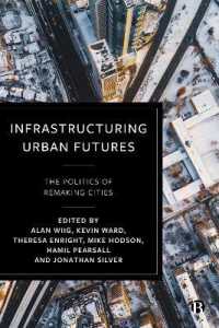 Infrastructuring Urban Futures : The Politics of Remaking Cities