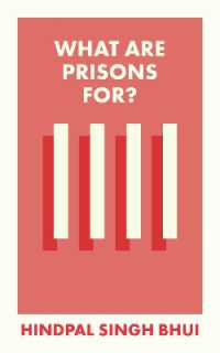 刑務所は何のためか<br>What Are Prisons For? (What Is It For?)